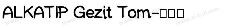 ALKATIP Gezit Tom字体转换